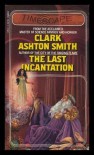 The Last Incantation (Timescape) - Clark Ashton Smith