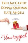 Unwrapped (Hot Scot Trilogy #3) - Erin McCarthy, Donna Kauffman, Kate Angell