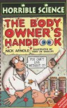 The Body Owner's Handbook (Horrible Science) - Nick Arnold