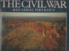 The Civil War: An Aerial Portrait - Sam Abell, Brian Pohanka