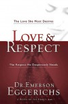 Love and Respect: The Love She Most Desires; The Respect He Desperately Needs - Emerson Eggerichs