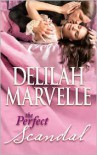 The Perfect Scandal (Scandal #3) - Delilah Marvelle