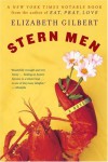 Stern Men - Elizabeth Gilbert