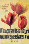 The Burning of Cherry Hill - A.K. Butler