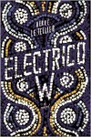 Electrico W - Hervé Le Tellier