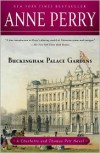 Buckingham Palace Gardens (Thomas and Charlotte Pitt Series #25) - Anne Perry