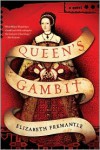 Queen's Gambit: A Novel - Elizabeth Fremantle