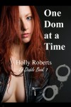 One Dom at a Time - Holly S. Roberts