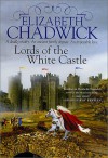 Lords of the White Castle - Elizabeth Chadwick