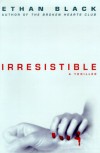 Irresistible - Ethan Black