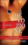 La devozione - Anisha Rai