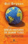 Breve História de Quase Tudo - Bill Bryson, Daniela Garcia