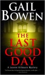 The Last Good Day - Gail Bowen