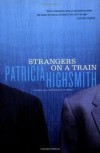Strangers on a Train Publisher: W. W. Norton & Company - Patricia Highsmith