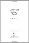 Culture and Customs of Brazil - Jon S. Vincent