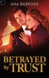 Betrayed by Trust - Ana Barrons