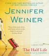 The Half Life - Jennifer Weiner