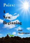 Poies: A New Beginning - Paul  Worthington