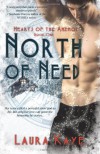 North of Need - Laura Kaye
