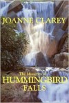 The Mysteries of Hummingbird Falls - Joanne Clarey