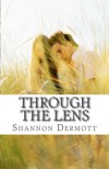 Through The Lens - Shannon Dermott