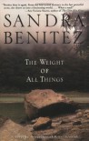 The Weight of All Things - Sandra Benitez