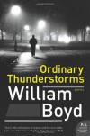 Ordinary Thunderstorms: A Novel (P.S.) - William Boyd