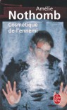 Cosmétique de l'ennemi - Amélie Nothomb