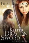 Keeper of the Dragon Sword - Linze Brandon