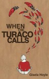 When the Turaco Calls - Gisela Hoyle