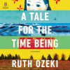 A Tale for the Time Being - Ruth Ozeki