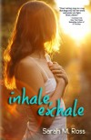 Inhale Exhale - Sarah M. Ross