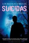 Los recolectores de suicidas / The Suicide Collectors - David Oppegaard