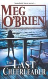 The Last Cheerleader - Meg O'Brien