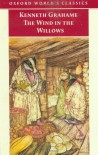 The Wind In The Willows (Oxford World's Classics) - Kenneth Grahame