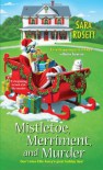 Mistletoe, Merriment, and Murder (Ellie Avery Mysteries) - Sara Rosett