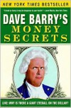 Dave Barry's Money Secrets: Like: Why Is There a Giant Eyeball on the Dollar? - Dave Barry