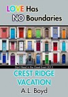 Crest Ridge Vacation - A.L. Boyd