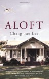 Aloft - Chang-rae Lee