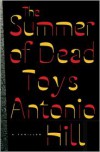 The Summer of Dead Toys: A Thriller - Antonio Hill