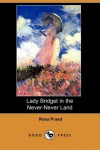 Lady Bridget in the Never-Never Land (Dodo Press) - Rosa Praed