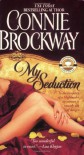 My Seduction (The Rose Hunters Trilogy #1) - Connie Brockway