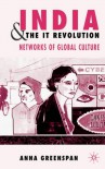 India and the IT Revolution: Networks of Global Culture - Anna Greenspan