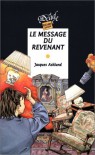 Le message du revenant - Jacques Asklund