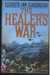 The Healer's War - Elizabeth Ann Scarborough