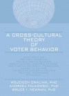 A Cross-cultural Theory of Voter Behavior - Wojciech Cwalina;Andrzej Falkowski;Bruce I. Newman
