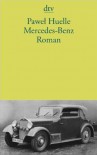 Mercedes-Benz : aus den Briefen an Hrabal ; Roman - Paweł Huelle