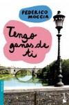 Tengo ganas de ti (Bestseller Internacional) - Federico Moccia