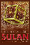 Sulan, Episode 0.5: The Cube - Camille Picott