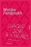 Chaque soir à 11 heures - Malika Ferdjoukh